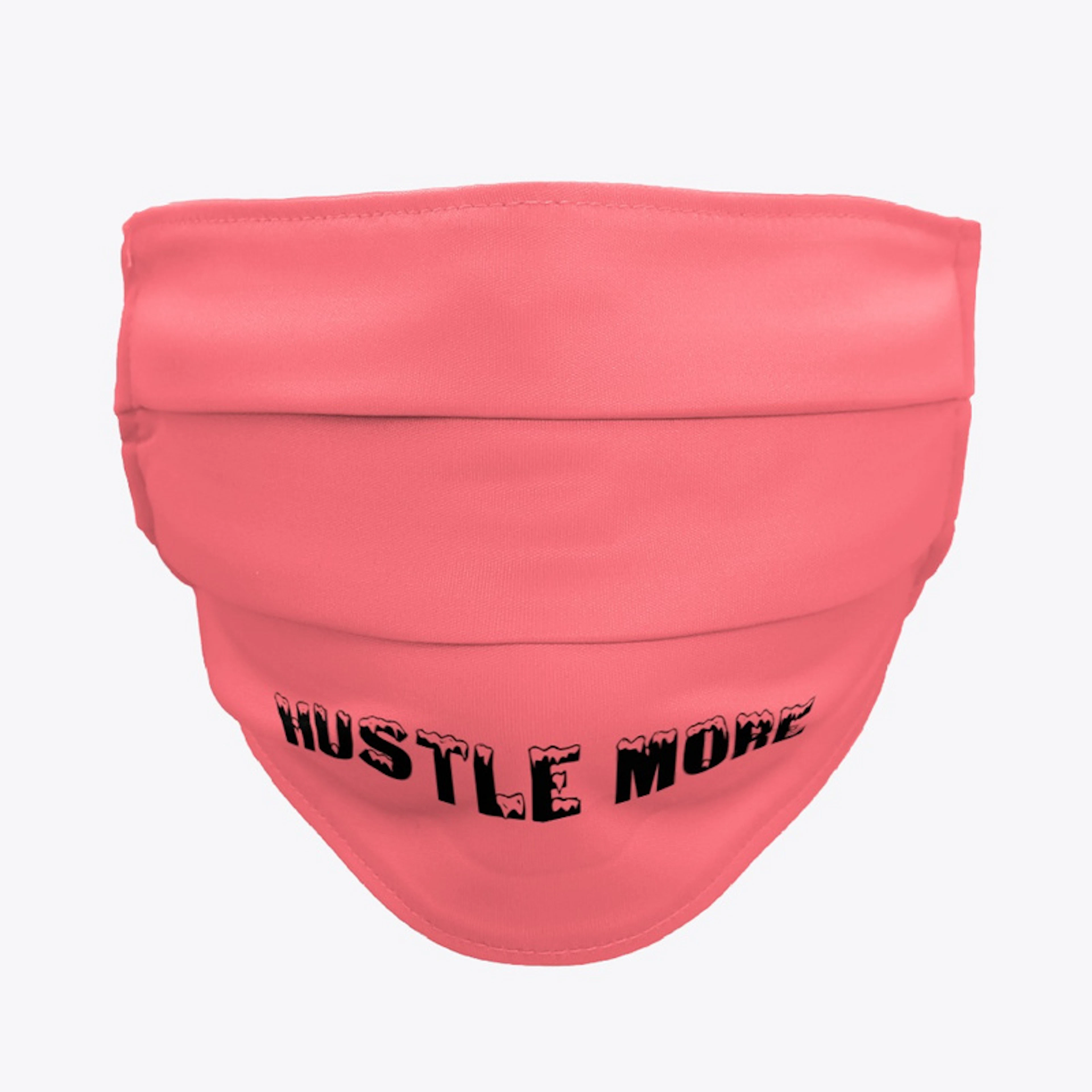 Hustle More Mask