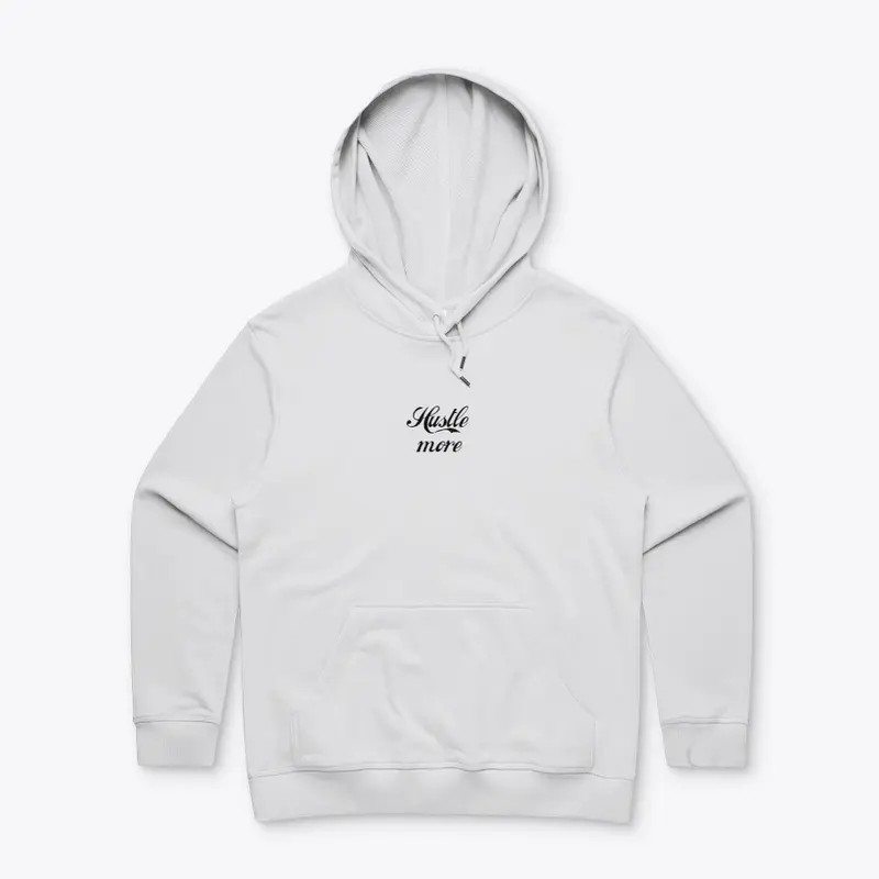 Hustle More Hoodie